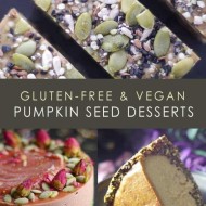 Gluten-Free & Vegan Pumpkin Seed Desserts